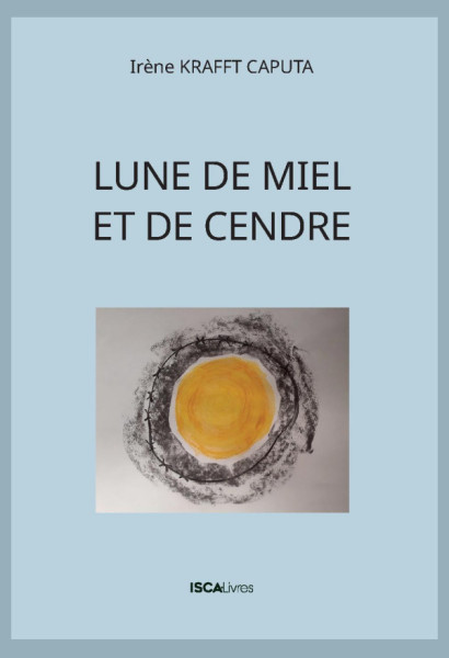 LUNE DE MIEL ET DE CENDRE