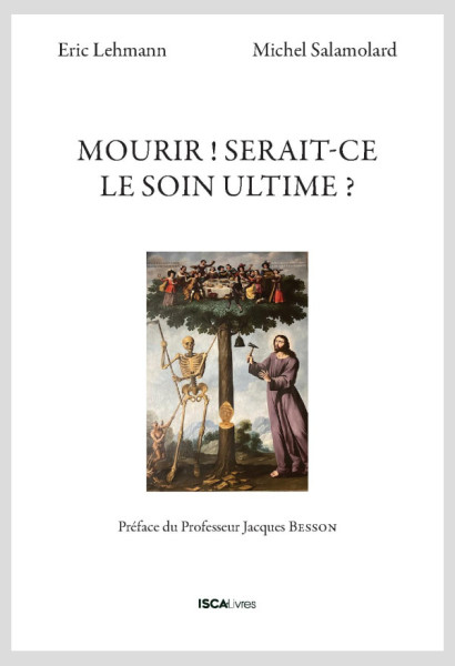 Mourir! Serait-ce le soin ultime?