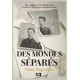 DES MONDES SÉPARÉS