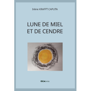 LUNE DE MIEL ET DE CENDRE