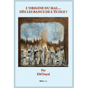 L'ORIGINE DU MAL, DES LES BANCS DE L'ECOLE
