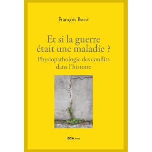 Et si la guerre était une maladie ?